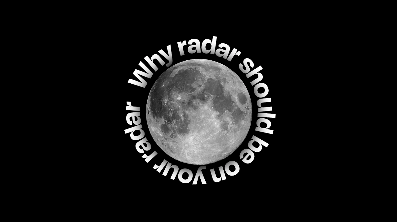 why radar should be on your radar