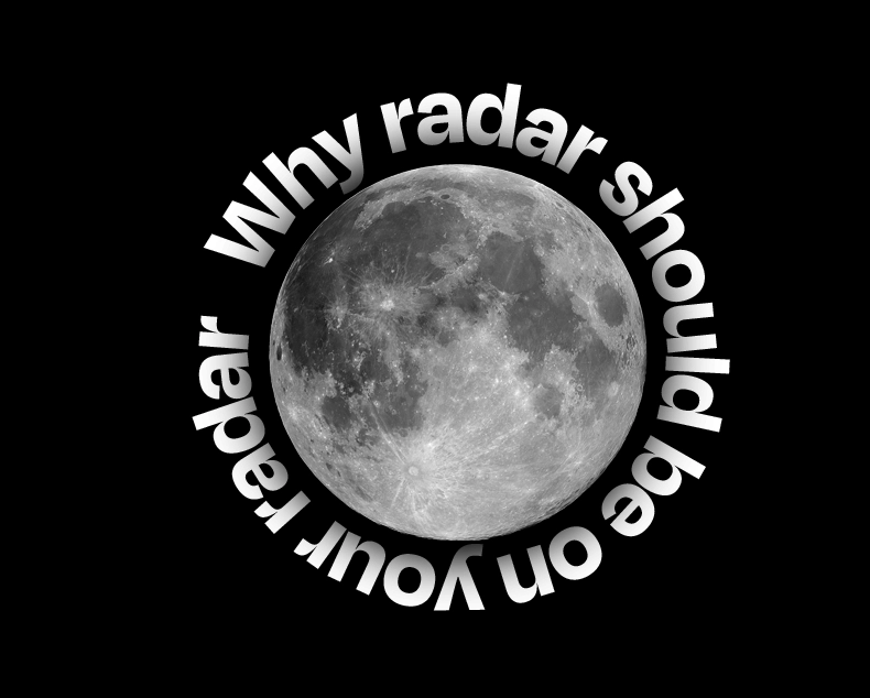 why radar should be on your radar